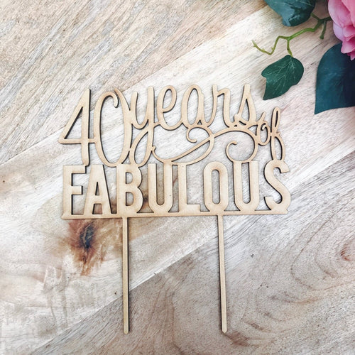 40 years of Fabulous Cake Topper 40th Birthday Cake Topper - SugarBooCakeToppersBirthdaySugarBooBespokeGiftsSugarBooCakeToppers